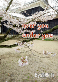 Over you★ Under you